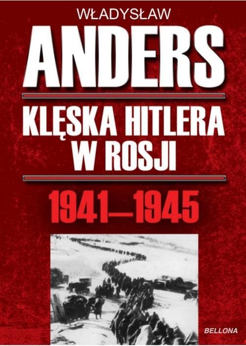 okładka Klęska Hitlera w Rosji 1941-1945 książka | Anders Władysław