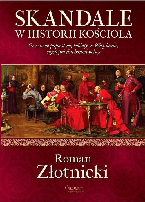 okładka Skandale w historii Kościoła książka | Roman Złotnicki