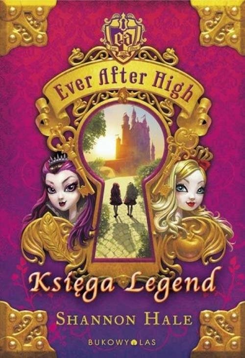 okładka Ever After High. Księga Legend książka | Hale Shannon