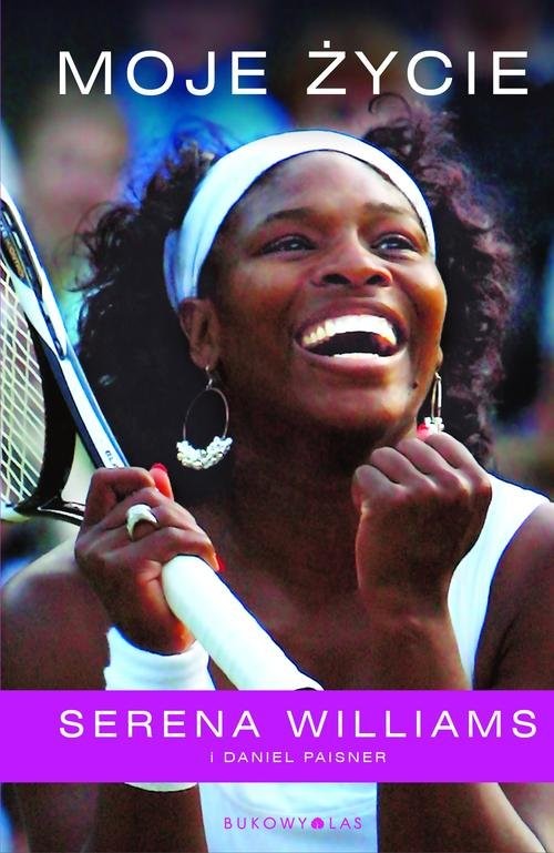 okładka Moje życie książka | Serena Williams, Daniel Paisner