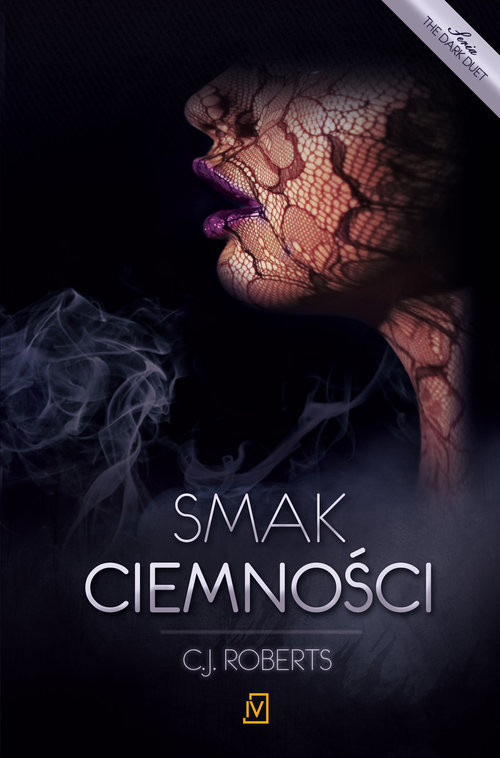 okładka Smak ciemności. Tom 3. The dark duet książka | C.J. Roberts