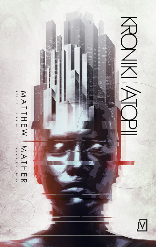 okładka Kroniki Atopii książka | Matthew Mather