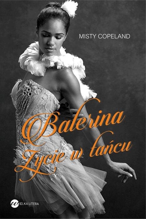 okładka Balerina. Życie w tańcu książka | Misty Copeland