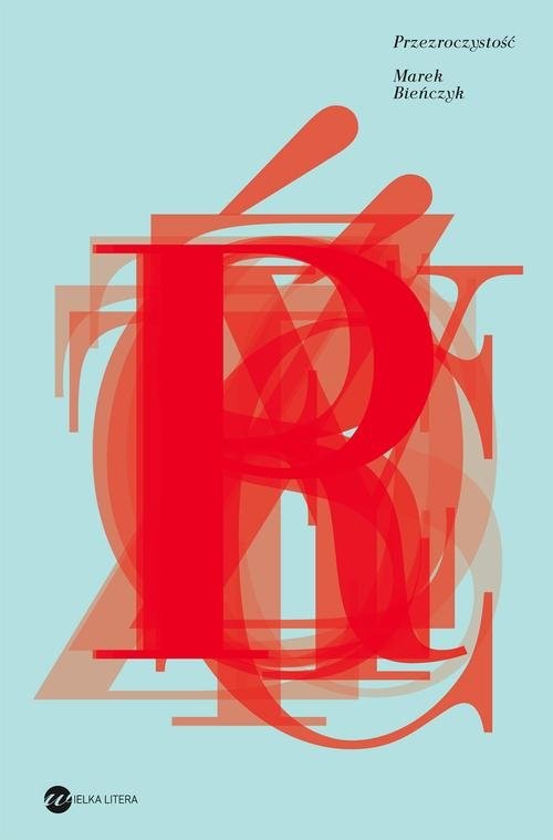 okładka Przezroczystość książka | Marek Bieńczyk