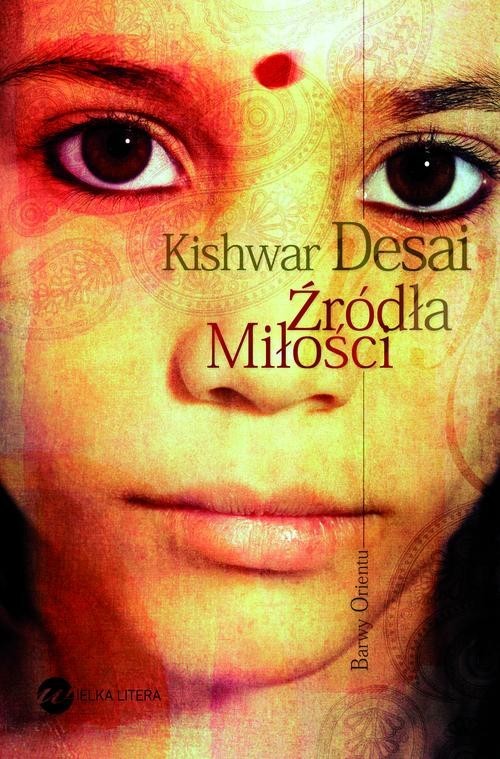 okładka Źródła miłości książka | Kishwar Desai