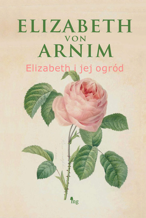 okładka Elizabeth i jej ogród książka | Elizabeth von Arnim