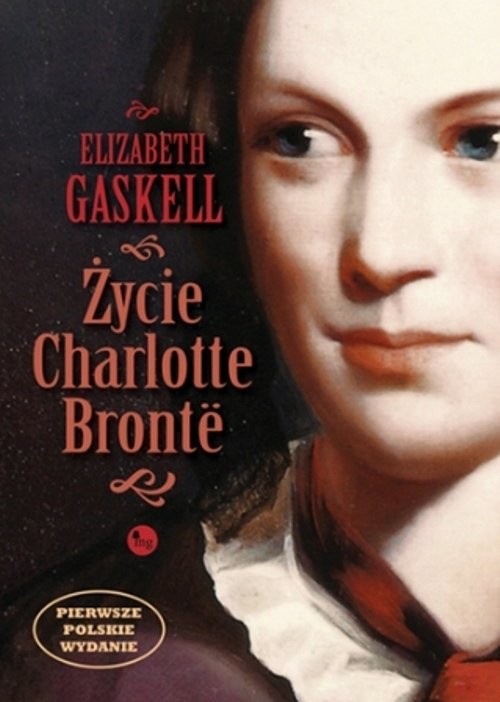okładka Życie Charlotte Bronte książka | Elizabeth Gaskell