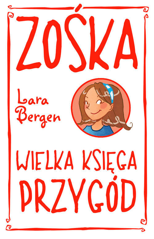 okładka Zośka. Wielka księga przygód książka | Lara Bergen