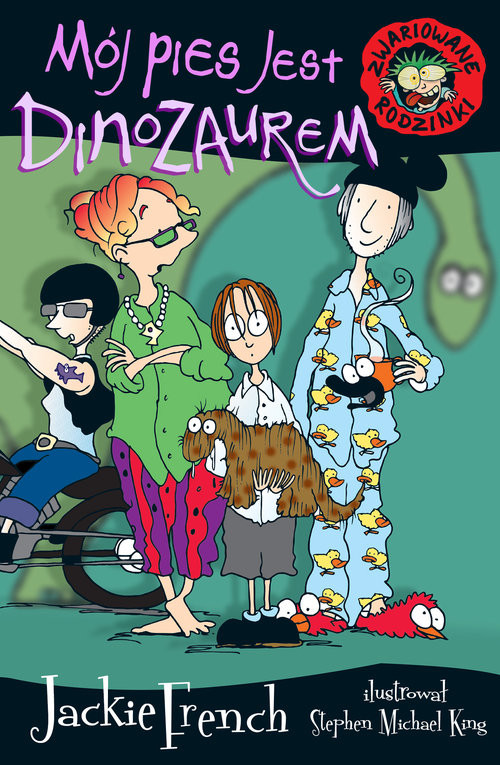 okładka Zwariowane rodzinki. Mój pies jest dinozaurem książka | French Jackie