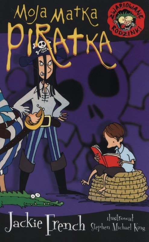 okładka Zwariowane rodzinki. Moja matka piratka książka | French Jackie