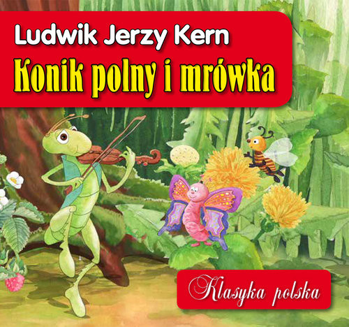 okładka Konik polny i mrówka. Klasyka polska książka | Ludwik Jerzy Kern