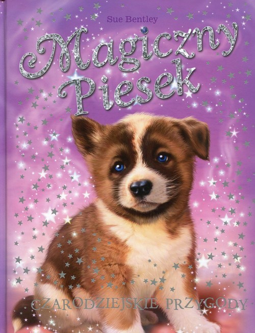 okładka Magiczny Piesek. Czarodziejskie przygody książka | Bentley Sue