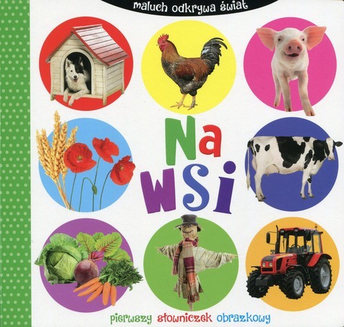okładka Na wsi. Maluch odkrywa świat. Pierwszy słowniczek obrazkowy książka