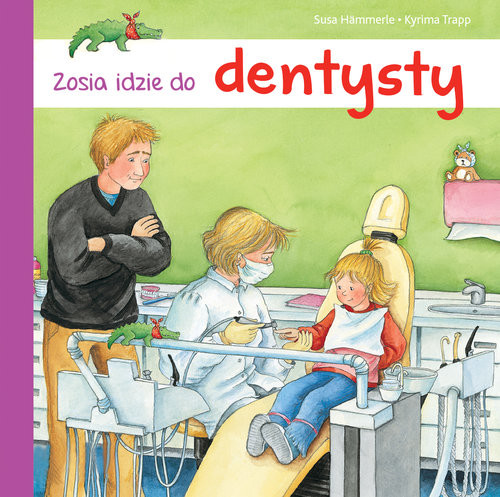 okładka Zosia idzie do dentysty książka | Hammerle Susa