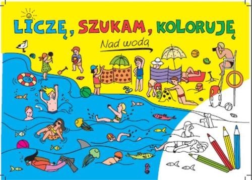 okładka Nad wodą. Liczę, szukam, koloruję książka | Sarna Katarzyna