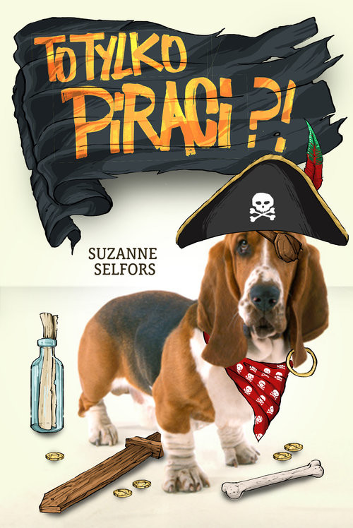 okładka To tylko piraci książka | Suzanne Selfors