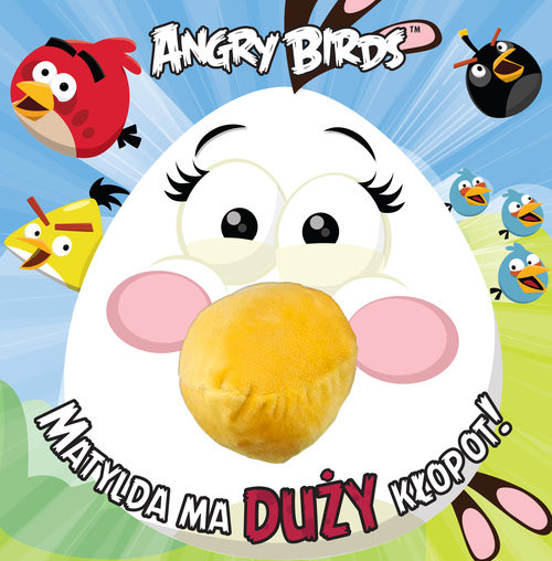 okładka Angry Birds. Matylda ma duży kłopot! książka