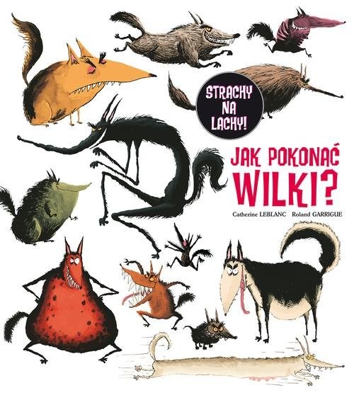 okładka Jak pokonać wilki? książka | Catherine Leblanc, Rolland Garrigue
