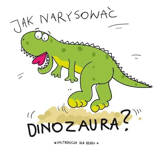 okładka Jak narysować dinozaura? książka | i Murzyn Pietruszka