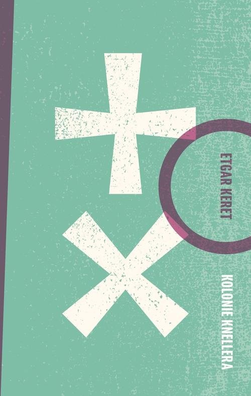 okładka Kolonie Knellera książka | Etgar Keret