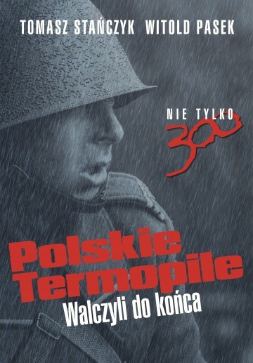 okładka Polskie Termopile książka | Tomasz Stańczyk, Witold Pasek