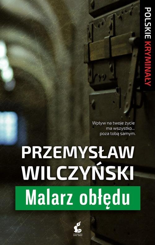 okładka Malarz obłędu książka | Przemysław Wilczyński