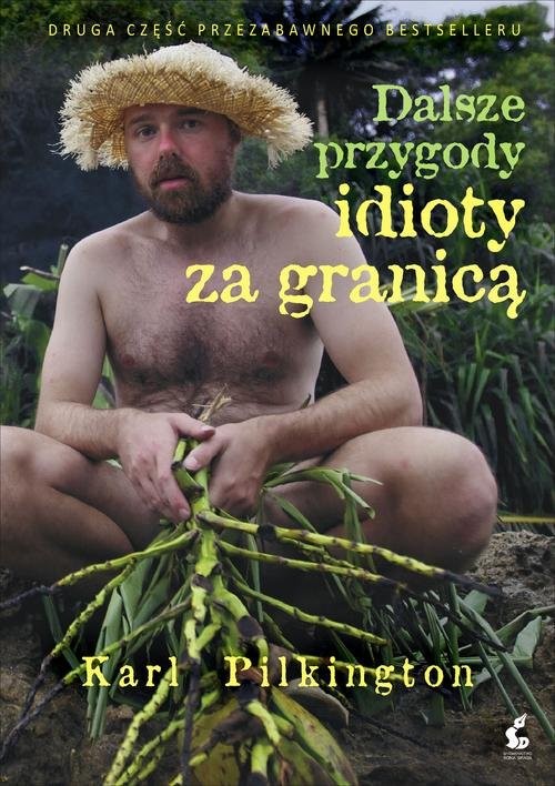 okładka Dalsze przygody idioty za granicą książka | Karl Pilkington