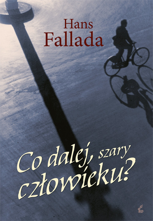 okładka Co dalej szary człowieku książka | Hans Fallada