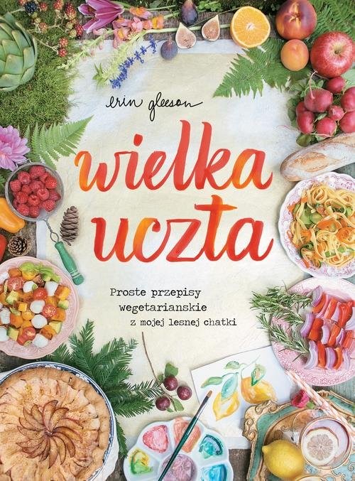 okładka Wielka uczta książka | Erin Gleeson