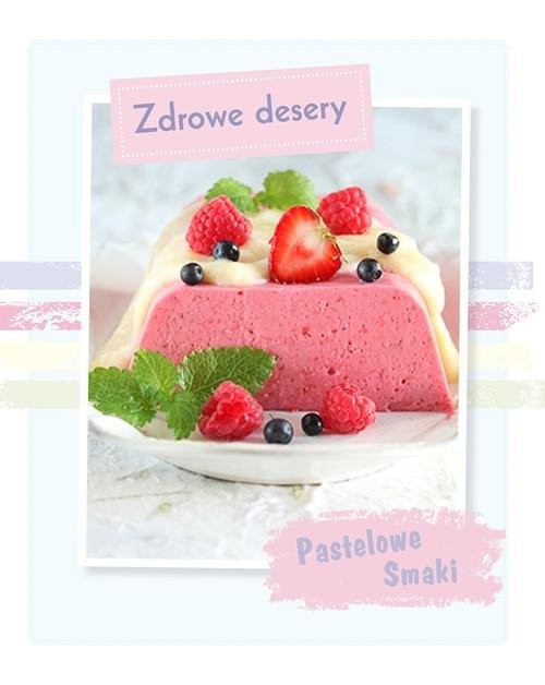 okładka Pastelowe Smaki. Zdrowe Desery książka