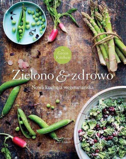 okładka Green Kitchen. Zielono zdrowo książka | Luise Vindahl, David Frenkiel