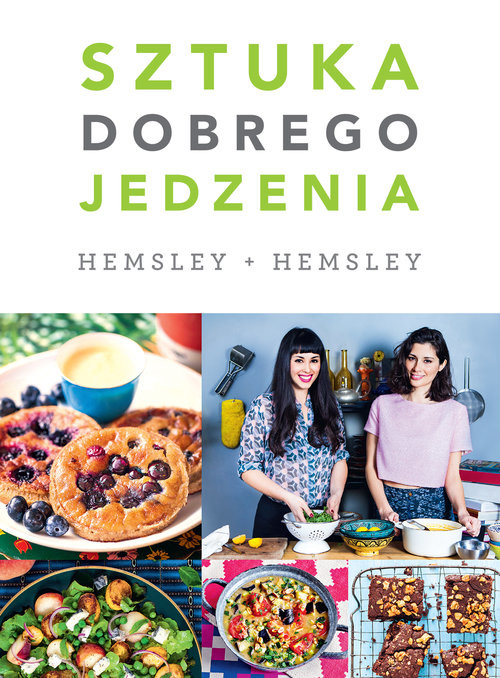 okładka Sztuka dobrego jedzenia książka | Jasmine Hemsley, Melissa Hemsley