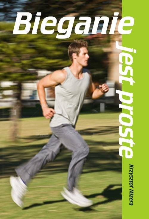 okładka Bieganie jest proste książka | Mizera Krzysztof