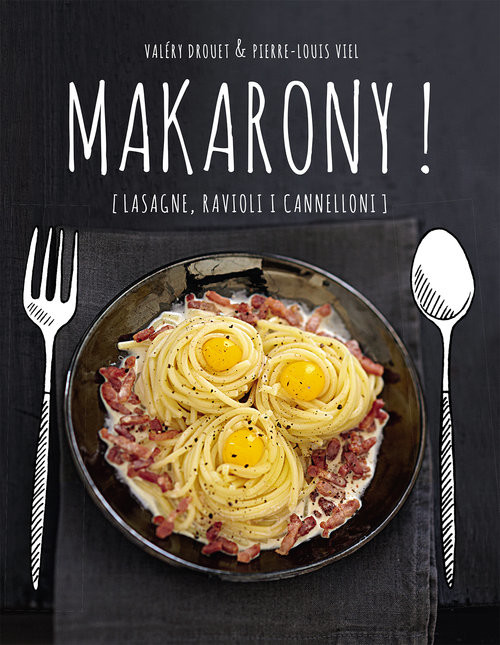 okładka Makarony. Lasagne, raviolli i cannelloni książka | Valery Drouet, Pierre-Louise Viel