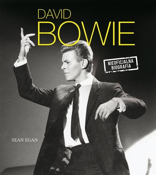 okładka David Bowie. Nieoficjalna biografia książka | Egan Sean