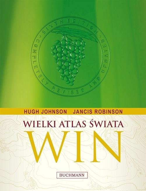 okładka Wielki atlas świata win książka | Hugh Johnson, Jancis Robinson