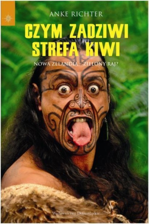 okładka Czym zadziwi strefa kiwi .Nowa Zelandia - zielony raj? książka | Anke Richter