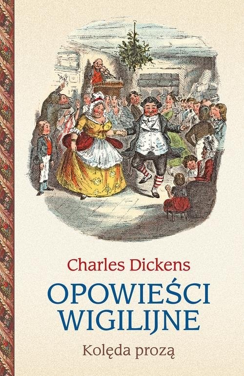 okładka Opowieści wigilijne. Kolęda prozą książka | Charles Dickens