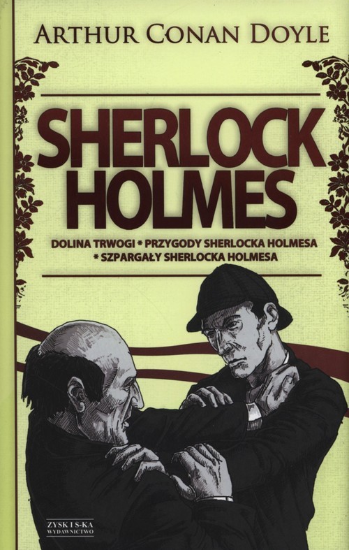 okładka Sherlock Holmes. Tom 2. Dolina Trwogi, Przygody Shelocka Holmesa, Szpargały Sherlocka Holmesa książka | Arthur Conan Doyle