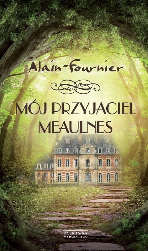 okładka Mój przyjaciel Meaulnes książka | Alain Fournier