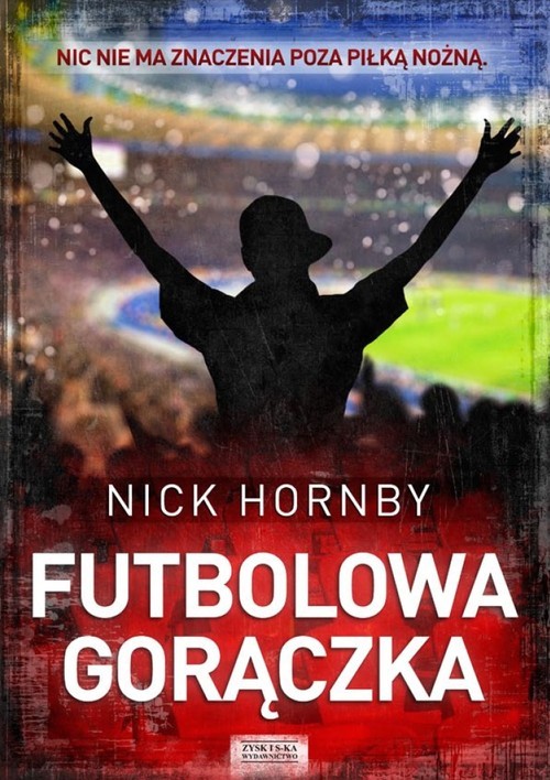 okładka Futbolowa gorączka książka | Nick Hornby