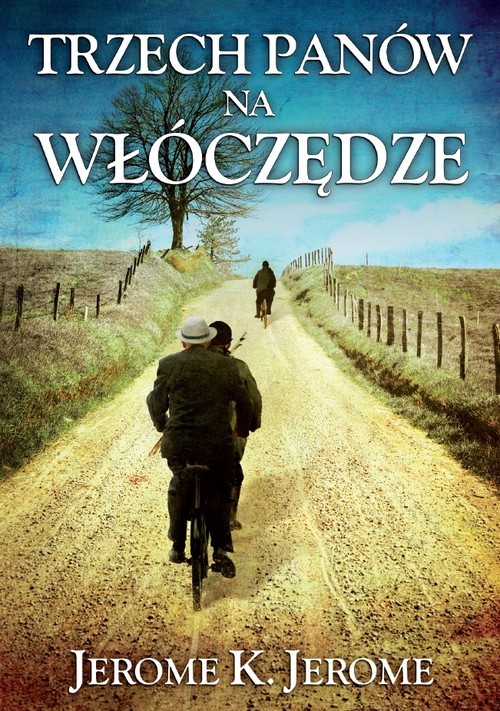 okładka Trzech panów na włóczędze książka | Jerome K. Jerome