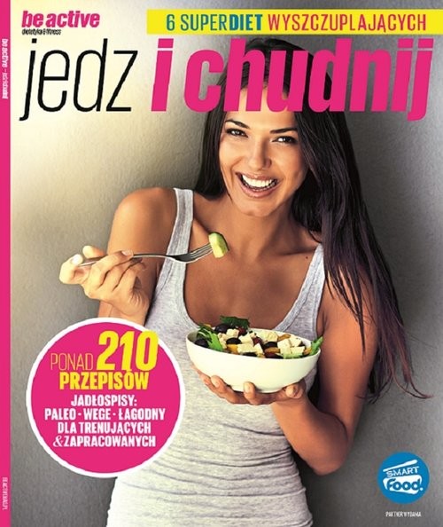 okładka Jedz i chudnij be active dietetyka i fitness książka