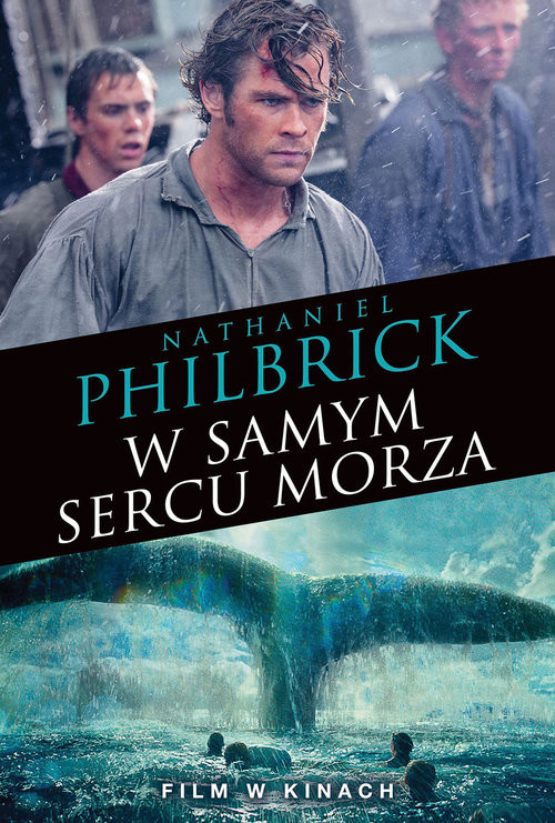 okładka W samym sercu morza. Katastrofa statku wielorybniczego Essex książka | Nathaniel Philbrick