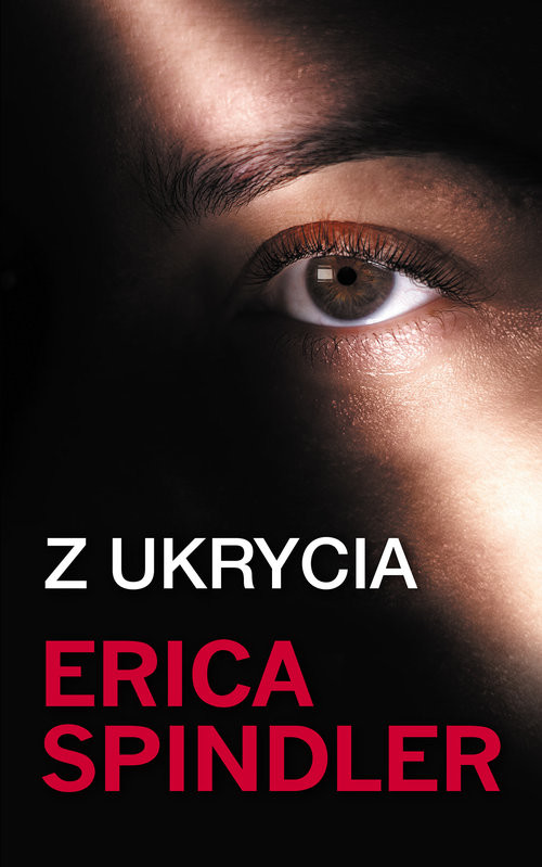 okładka Z ukrycia książka | Erica Spindler