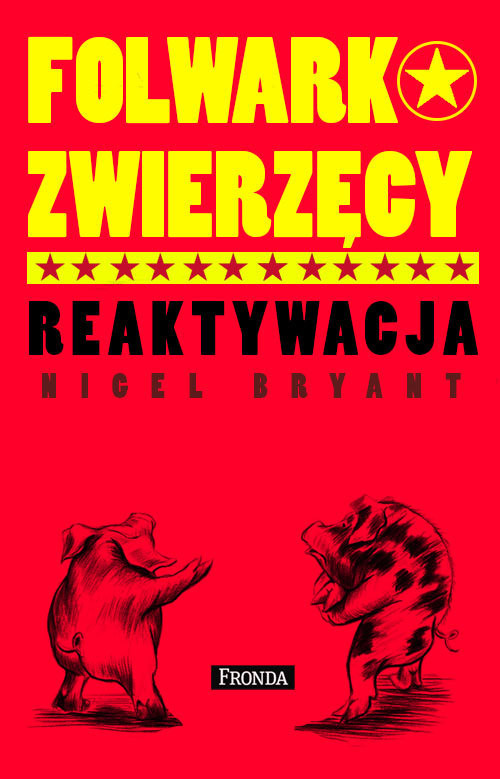 okładka Folwark zwierzęcy. Reaktywacja książka | Bryant Nigel