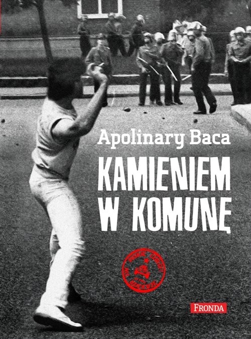 okładka Kamieniem w komunę książka | Apolinary Baca