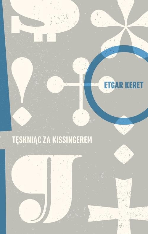 okładka Tęskniąc za Kissingerem książka | Etgar Keret