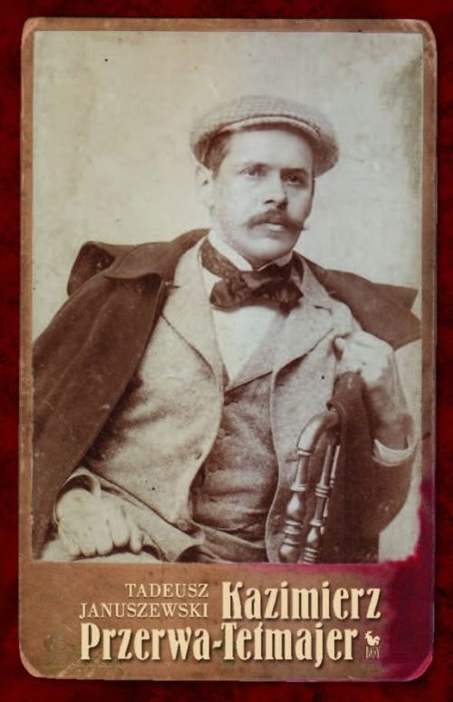 okładka Kazimierz Przerwa-Tetmajer. Biografia książka | Tadeusz Januszewski