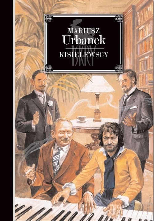 okładka Kisielewscy Jan August, Zygmunt, Stefan, Wacek książka | Mariusz Urbanek